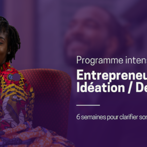 Entrepreneuriat – Niveau 1 : Idéation / Design Thinking