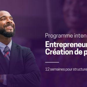 Entrepreneuriat – Niveau 2 : Création de projet & Amorçage stratégique